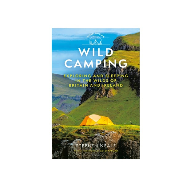 Wild Camping 3rd edition : Exploring and Sleeping in the Wilds of Britain and Ireland