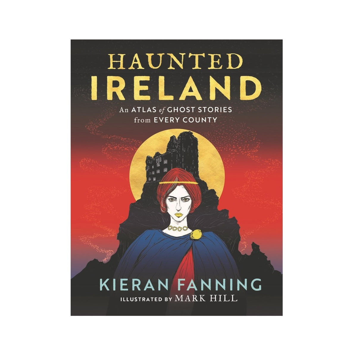 Haunted Ireland by Kieran Fanning