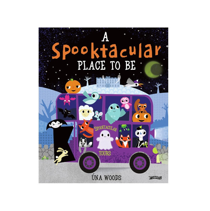 A Spooktacular Place to Be by Úna Woods