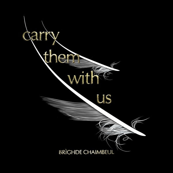 Brìghde Chaimbeul - Carry Them With Us LP