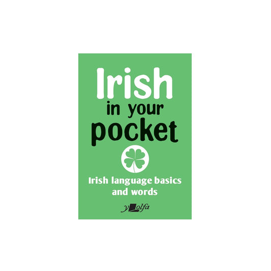 Irish in Your Pocket: Irish Language Basics and Words
