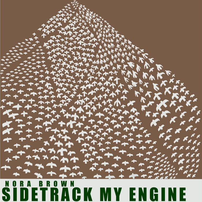 Nora Brown - Sidetrack My Engine LP