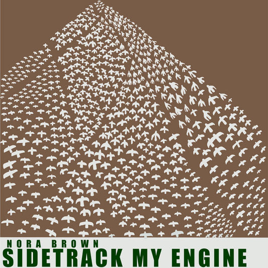 Nora Brown - Sidetrack My Engine LP