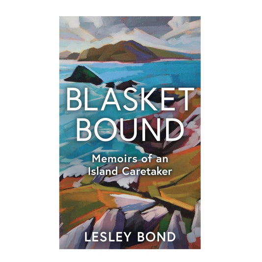 Blasket Bound: Memoirs of an Island Caretaker