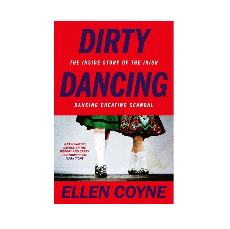 Dirty Dancing: The Inside Story of the Irish Dancing Cheating Scandal