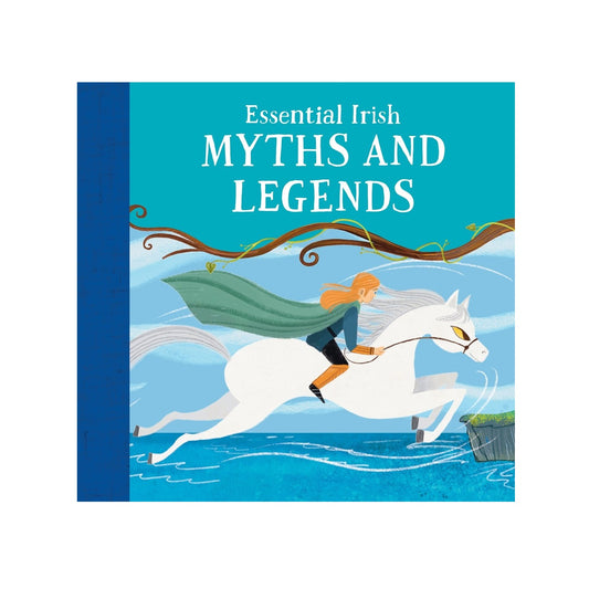 Essential Irish Myths and Legends
