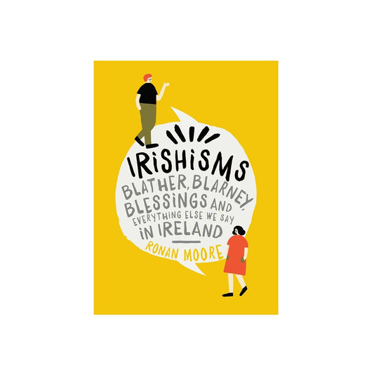 Irishisms by Ronan Moore