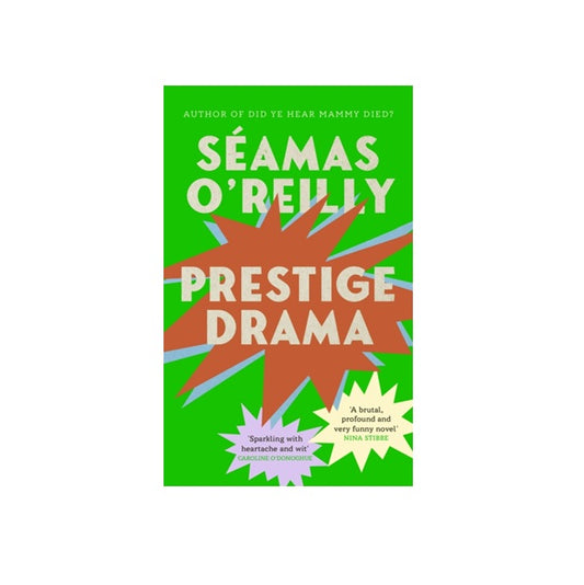 Prestige Drama by Séamas O'Reilly