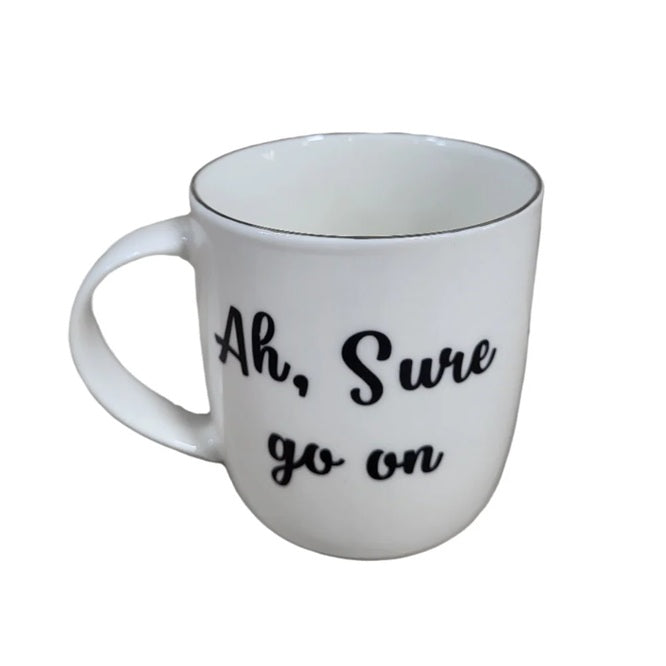Ah Sure Go On Mug