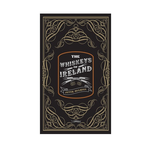 The Whiskeys of Ireland