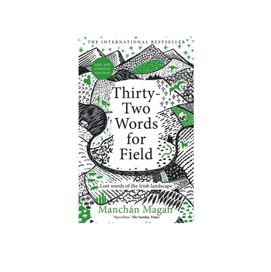 Thirty-Two Words for Field by Manchán Magan