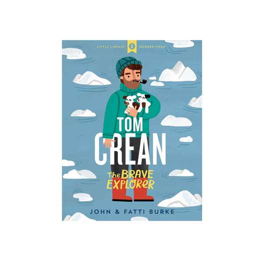 Tom Crean:  The Brave Explorer