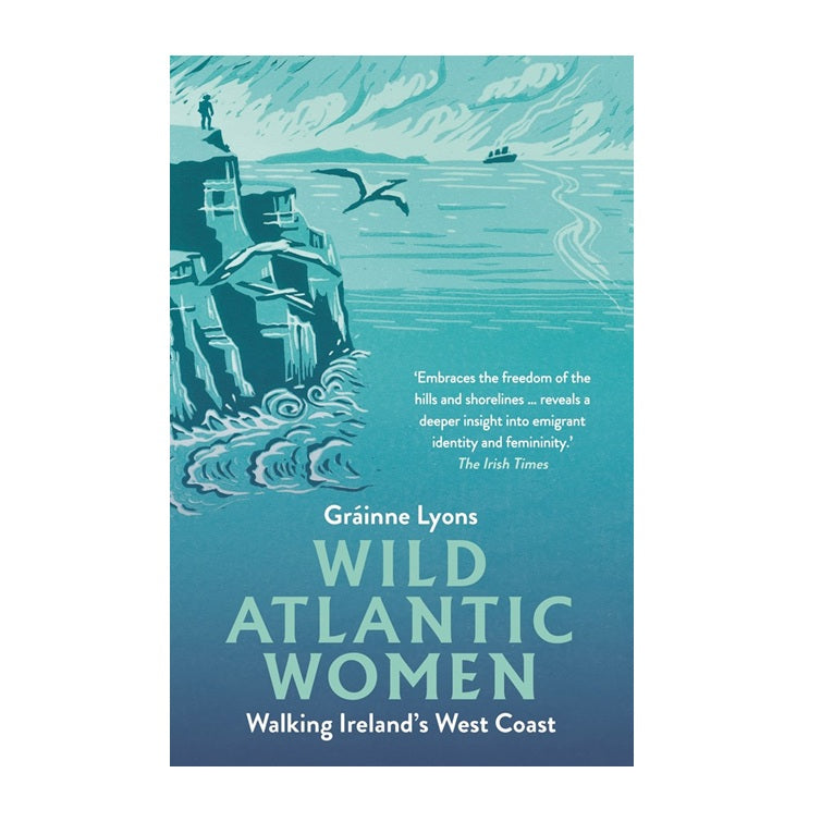 Wild Atlantic Women: Walking Ireland's West Coast