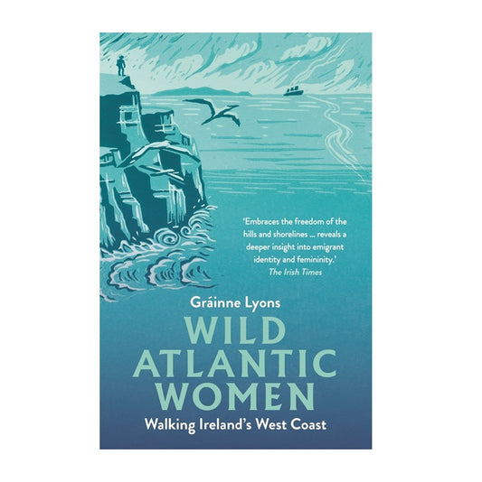 Wild Atlantic Women: Walking Ireland's West Coast
